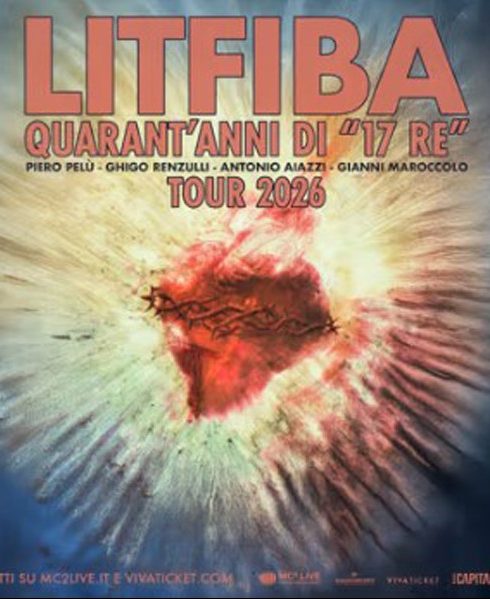 Litfiba - Quarant'anni di 17 Re Tour 2026